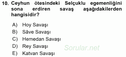 Büyük Selçuklu Tarihi 2016 - 2017 Dönem Sonu Sınavı 10.Soru