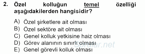 Özel Güvenlik Hizmetlerinde Güvenlik Önlemleri 2012 - 2013 Ara Sınavı 2.Soru