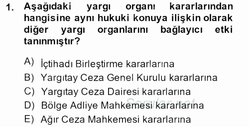 Temel Ceza Muhakemesi Hukuku Bilgisi 2013 - 2014 Dönem Sonu Sınavı 1.Soru