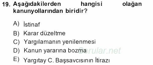 Temel Ceza Muhakemesi Hukuku Bilgisi 2013 - 2014 Dönem Sonu Sınavı 19.Soru