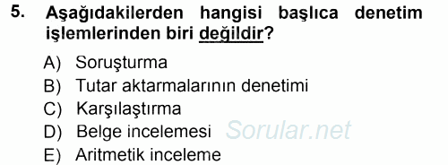 Muhasebe Denetimi ve Mali Analiz 2013 - 2014 Tek Ders Sınavı 5.Soru