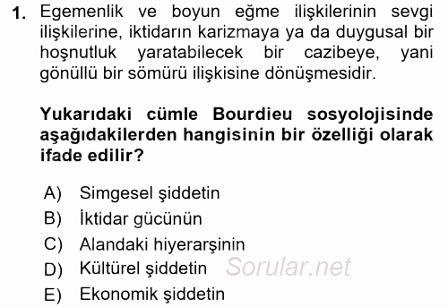 Sosyolojide Yakın Dönem Gelişmeler 2017 - 2018 Dönem Sonu Sınavı 1.Soru