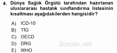 Sağlık Hizmetlerinde Araştırma Ve Değerlendirme 2017 - 2018 Dönem Sonu Sınavı 4.Soru