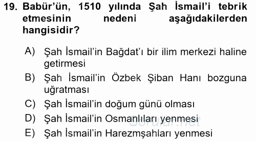 Orta Çağ ve Yeni Çağ Türk Devletleri Tarihi 2016 - 2017 Dönem Sonu Sınavı 19.Soru