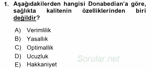 Sağlık Kurumlarında Kalite Yönetimi 2017 - 2018 3 Ders Sınavı 1.Soru