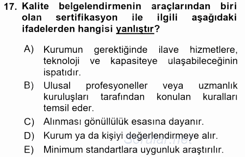 Sağlık Kurumlarında Kalite Yönetimi 2017 - 2018 3 Ders Sınavı 17.Soru