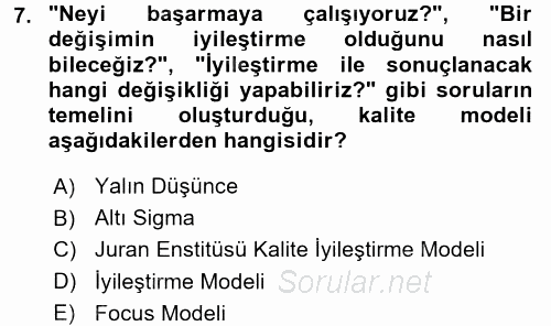 Sağlık Kurumlarında Kalite Yönetimi 2017 - 2018 3 Ders Sınavı 7.Soru