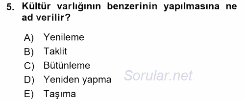 Restorasyon ve Koruma İlkeleri 2016 - 2017 Dönem Sonu Sınavı 5.Soru