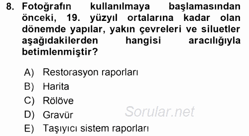 Restorasyon ve Koruma İlkeleri 2016 - 2017 Dönem Sonu Sınavı 8.Soru