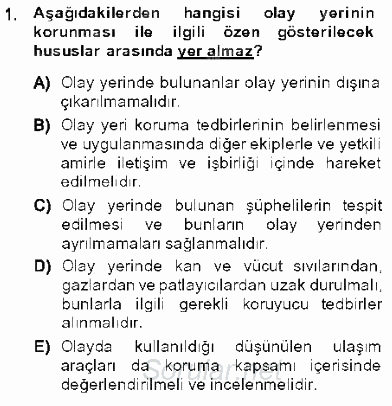 Olaylara Müdahale Esasları 2013 - 2014 Dönem Sonu Sınavı 1.Soru