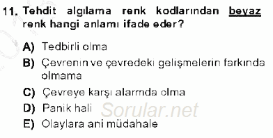 Olaylara Müdahale Esasları 2013 - 2014 Dönem Sonu Sınavı 11.Soru