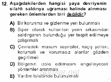 Olaylara Müdahale Esasları 2013 - 2014 Dönem Sonu Sınavı 12.Soru