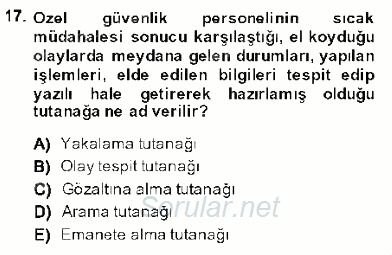 Olaylara Müdahale Esasları 2013 - 2014 Dönem Sonu Sınavı 17.Soru