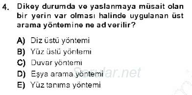 Olaylara Müdahale Esasları 2013 - 2014 Dönem Sonu Sınavı 4.Soru