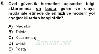 Olaylara Müdahale Esasları 2013 - 2014 Dönem Sonu Sınavı 6.Soru