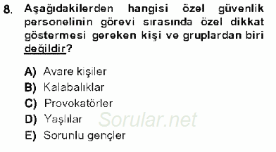 Olaylara Müdahale Esasları 2013 - 2014 Dönem Sonu Sınavı 8.Soru