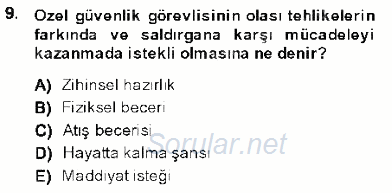 Olaylara Müdahale Esasları 2013 - 2014 Dönem Sonu Sınavı 9.Soru