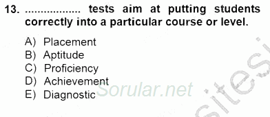 Yabancı Dil Öğretiminde Ölçme Ve Değerlendirme 1 2013 - 2014 Dönem Sonu Sınavı 13.Soru