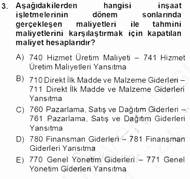 İnşaat ve Gayrimenkul Muhasebesi 2013 - 2014 Tek Ders Sınavı 3.Soru