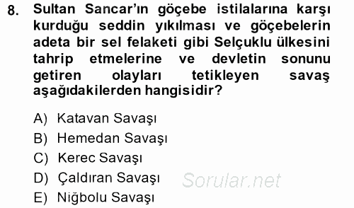 Büyük Selçuklu Tarihi 2014 - 2015 Dönem Sonu Sınavı 8.Soru