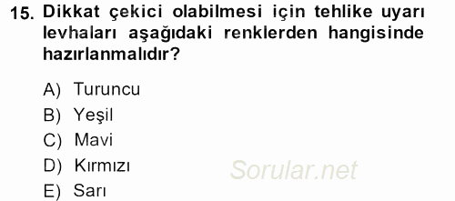 Otel İşletmelerinde Destek Hizmetleri 2013 - 2014 Tek Ders Sınavı 15.Soru