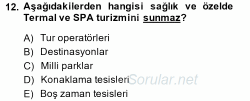 Termal ve Spa Hizmetleri 2013 - 2014 Ara Sınavı 12.Soru