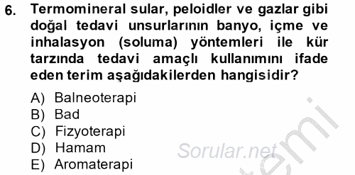 Termal ve Spa Hizmetleri 2013 - 2014 Ara Sınavı 6.Soru