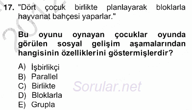 Çocukları Tanıma Teknikleri 2012 - 2013 Ara Sınavı 17.Soru