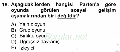 Çocukları Tanıma Teknikleri 2012 - 2013 Ara Sınavı 18.Soru