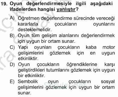 Çocukları Tanıma Teknikleri 2012 - 2013 Ara Sınavı 19.Soru