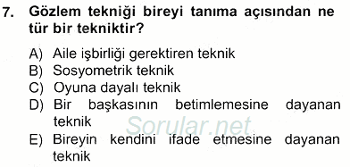 Çocukları Tanıma Teknikleri 2012 - 2013 Ara Sınavı 7.Soru