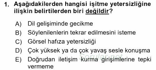 Özel Gereksinimli Bireyler ve Bakım Hizmetleri 2016 - 2017 3 Ders Sınavı 1.Soru