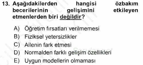 Özel Gereksinimli Bireyler ve Bakım Hizmetleri 2016 - 2017 3 Ders Sınavı 13.Soru
