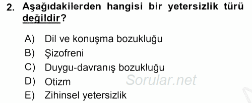 Özel Gereksinimli Bireyler ve Bakım Hizmetleri 2016 - 2017 3 Ders Sınavı 2.Soru