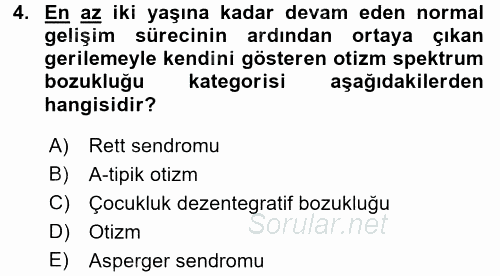 Özel Gereksinimli Bireyler ve Bakım Hizmetleri 2016 - 2017 3 Ders Sınavı 4.Soru