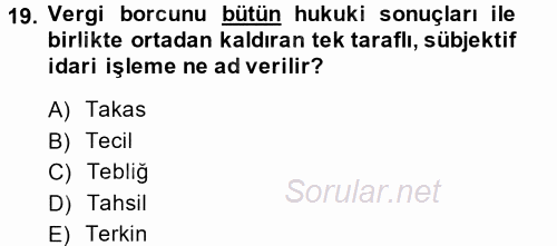Genel Vergi Hukuku 2014 - 2015 Tek Ders Sınavı 19.Soru