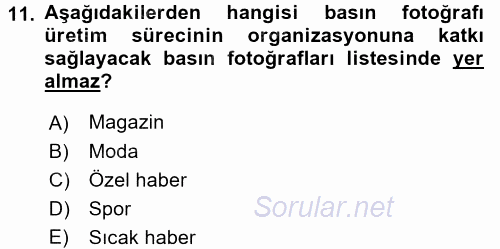 Basın Fotoğrafçılığı 2016 - 2017 Dönem Sonu Sınavı 11.Soru