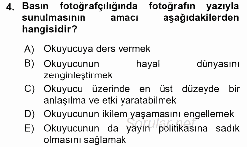 Basın Fotoğrafçılığı 2016 - 2017 Dönem Sonu Sınavı 4.Soru