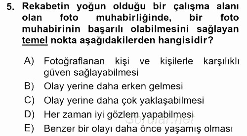 Basın Fotoğrafçılığı 2016 - 2017 Dönem Sonu Sınavı 5.Soru