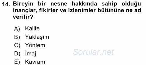 Konaklama Hizmetlerinde Kalite Yönetimi 2017 - 2018 3 Ders Sınavı 14.Soru