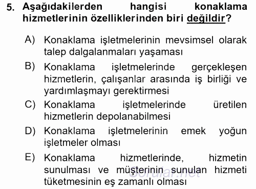 Konaklama Hizmetlerinde Kalite Yönetimi 2017 - 2018 3 Ders Sınavı 5.Soru