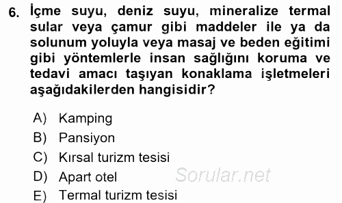 Konaklama Hizmetlerinde Kalite Yönetimi 2017 - 2018 3 Ders Sınavı 6.Soru