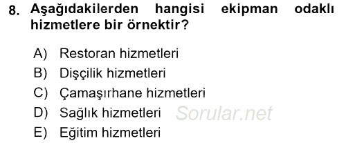 Konaklama Hizmetlerinde Kalite Yönetimi 2017 - 2018 3 Ders Sınavı 8.Soru