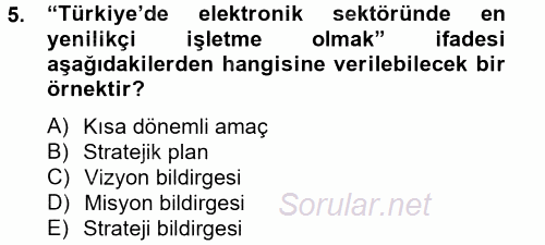 Stratejik Yönetim 1 2013 - 2014 Tek Ders Sınavı 5.Soru