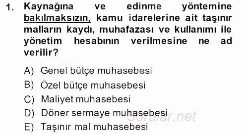 Sağlık Kurumlarında Finansal Yönetim 2013 - 2014 Ara Sınavı 1.Soru