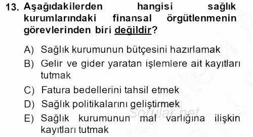 Sağlık Kurumlarında Finansal Yönetim 2013 - 2014 Ara Sınavı 13.Soru