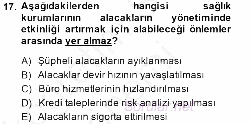 Sağlık Kurumlarında Finansal Yönetim 2013 - 2014 Ara Sınavı 17.Soru