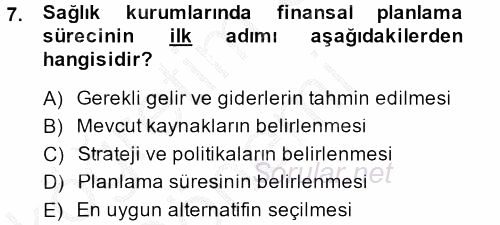 Sağlık Kurumlarında Finansal Yönetim 2013 - 2014 Ara Sınavı 7.Soru