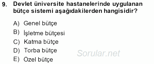 Sağlık Kurumlarında Finansal Yönetim 2013 - 2014 Ara Sınavı 9.Soru