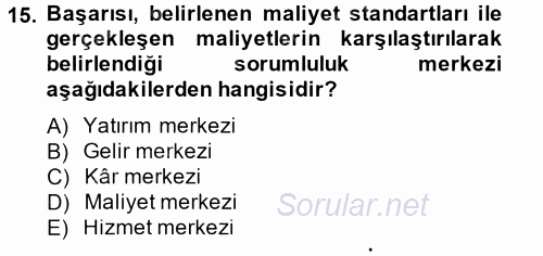 Maliyet Yönetimi 2014 - 2015 Tek Ders Sınavı 15.Soru